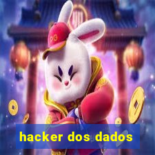 hacker dos dados